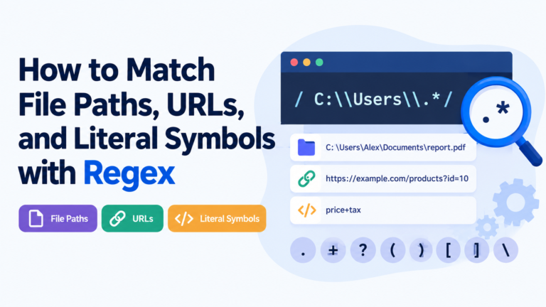 How to Match File Paths, URLs, and Literal Symbols with Regex